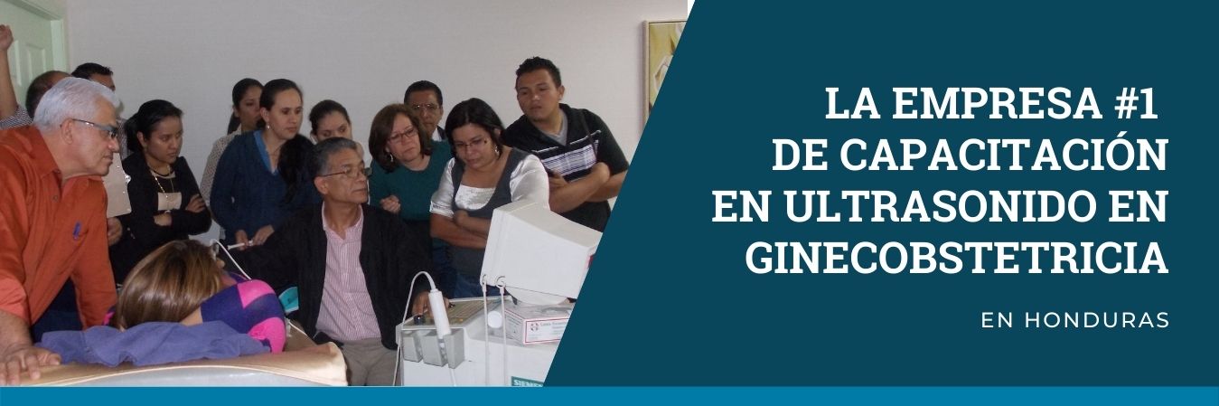 La empresa número 1 de capacitación en ultrasonido en Ginecobstetricia en Honduras